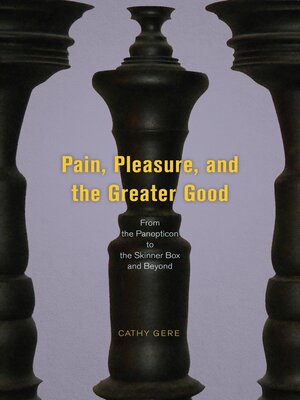 cover image of Pain, Pleasure, and the Greater Good